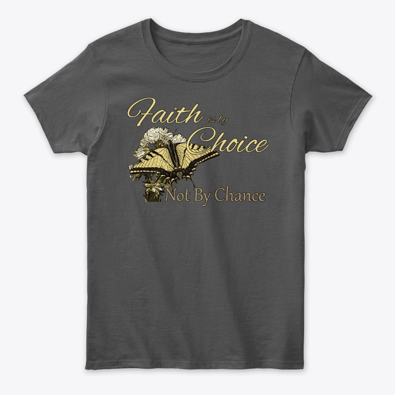 faith is by choice swallowtail butterfly t-shirt